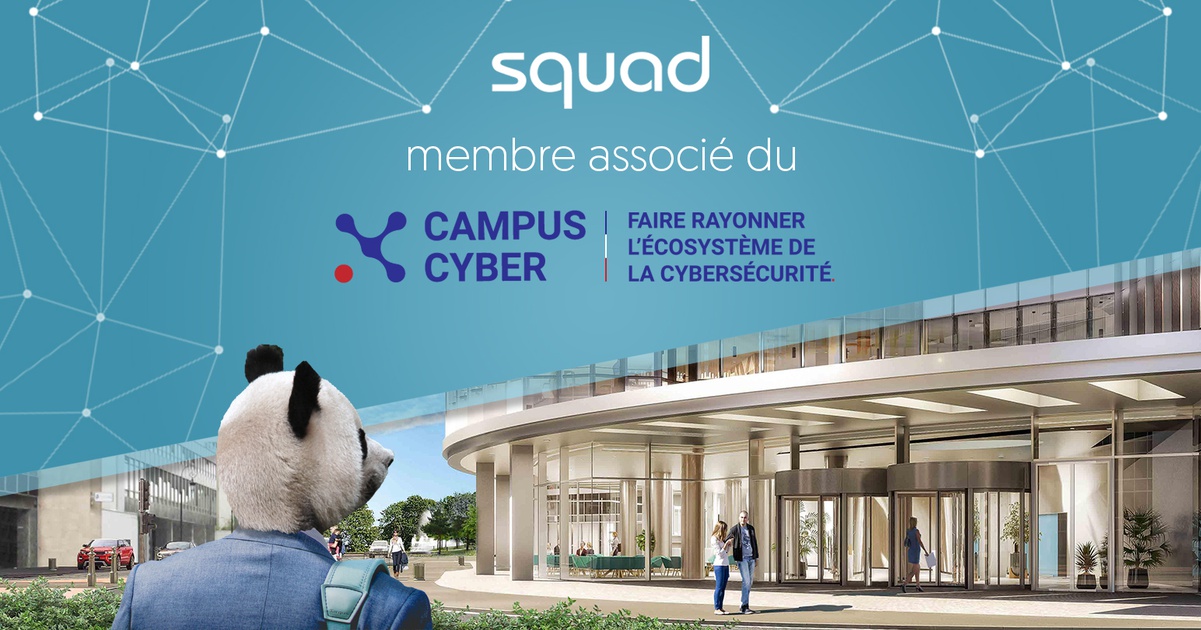SQUAD membre fondateur du Campus Cyber